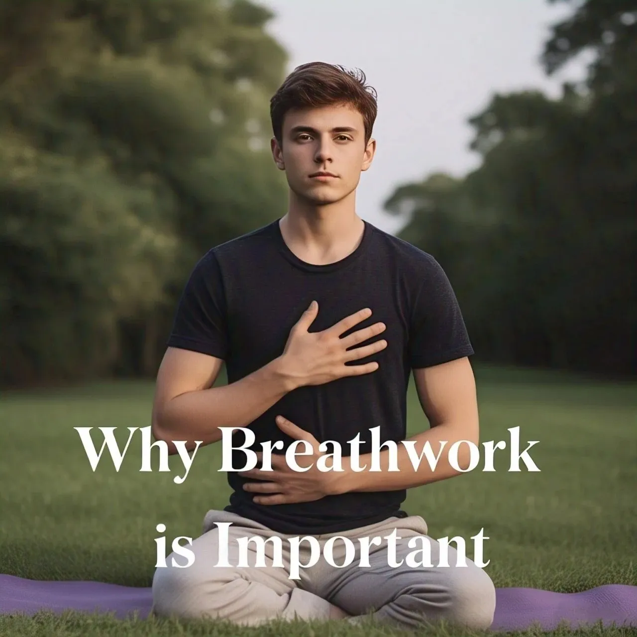 Why Breathwork is Important