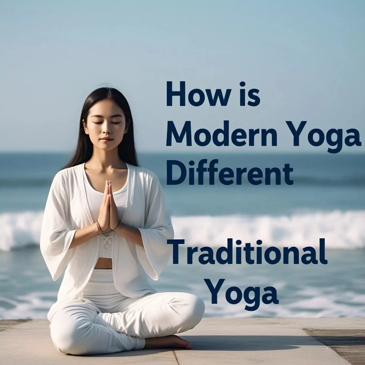 How is Modern Yoga Different Traditional Yoga